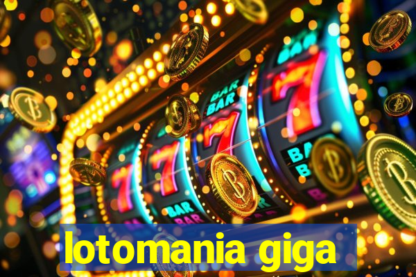 lotomania giga